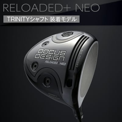 11°SゴルフクラブRELOADED+ NEOドライバーTRINITYシャフトDOCUS _EO65