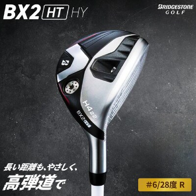 ゴルフクラブ　BRIDGESTONE GOLF TOUR B 「BX2HT HY」#6/28度 R
