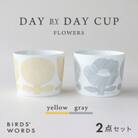 【BIRDS' WORDS】DAY BY DAY CUP [FLOWERS]イエロー・グレー