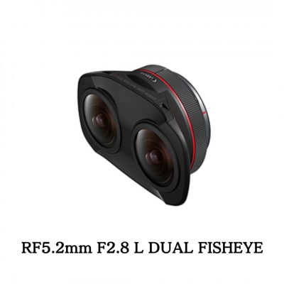Canon VRレンズ　RF5.2mm F2.8 L DUAL FISHEYE