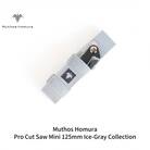 ProCutSaw Mini 125mm アイスグレイ Muthos Homura【010S454】